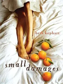 Small Damages by Beth Kephart, book cover