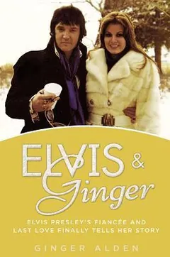 Elvis and Ginger by Ginger Alden, book cover