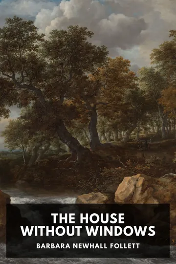 The House Without Windows by Barbara Newhall Follett, book cover