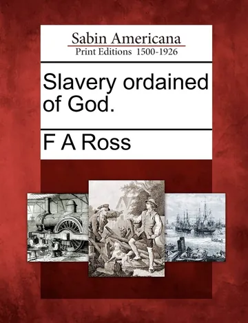 Slavery Ordained of God by Frederick Augustus Ross Reverend, book cover