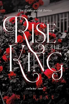 The Underworld Series: Rise of the King by RJ Kane, book cover