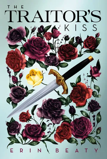 The Traitor's Kiss by Erin Beaty, book cover