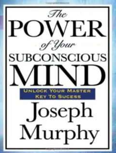 The Power of Your Subconscious Mind by Joseph Murphy, book cover