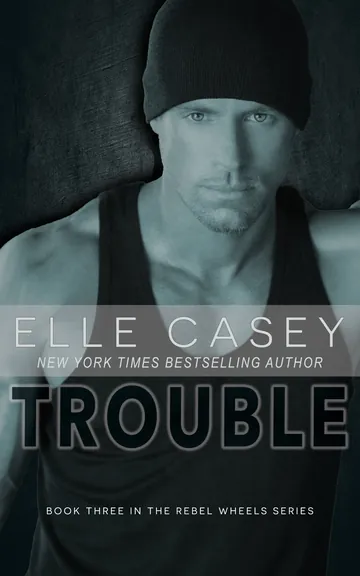 Trouble by Elle Casey, book cover