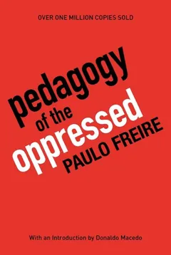Pedagogy of the Oppressed - Paulo Freire