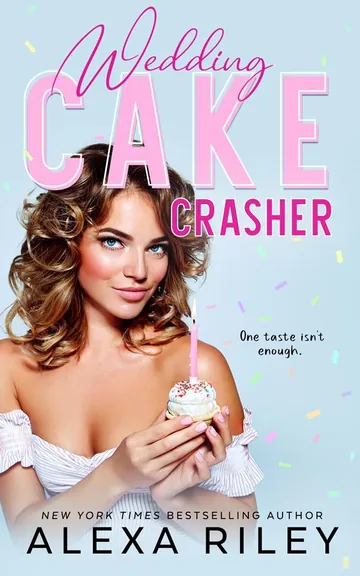 Wedding Cake Crasher by Alexa Riley, book cover
