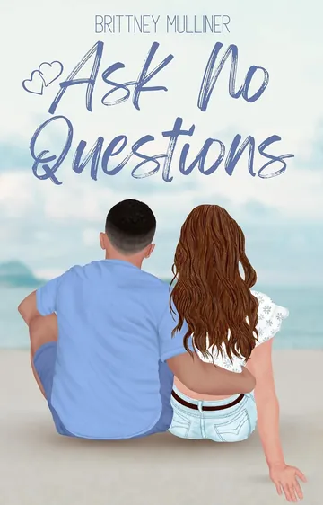 Ask No Questions by Brittney Mulliner, book cover