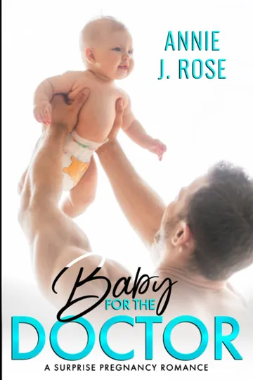Baby for the Doctor by Annie J Rose, book cover