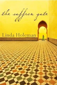 The Saffron Gate by Linda Holeman, book cover