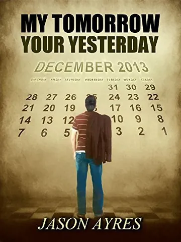My Tomorrow, Your Yesterday by Jason Ayres, book cover