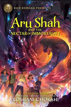 Aru Shah and the Nectar of Immortality by Roshani Chokshi, book cover