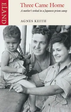 Three Came Home by Agnes Newton Keith, book cover