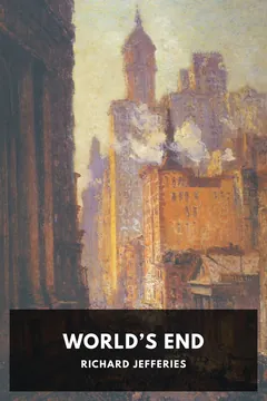 World’s End - Richard Jefferies