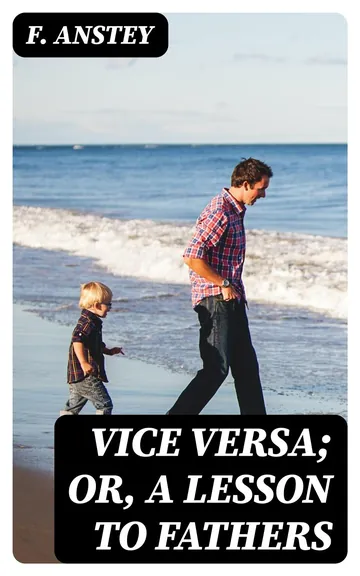 Vice Versa by F. Anstey, book cover