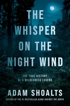 The Whisper on the Night Wind by Adam Shoalts, book cover