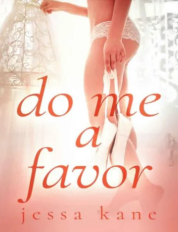 Do Me a Favor by Jessa Kane, book cover