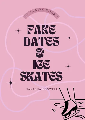 Fake Dates & Ice Skates by Janisha Boswell, book cover