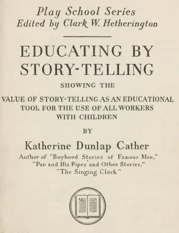 Educating by Story-Telling by Mrs Katherine Dunlap Cather, book cover