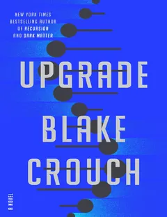 Upgrade - Blake Crouch