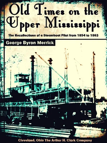Old Times on the Upper Mississippi by George Byron Merrick, book cover