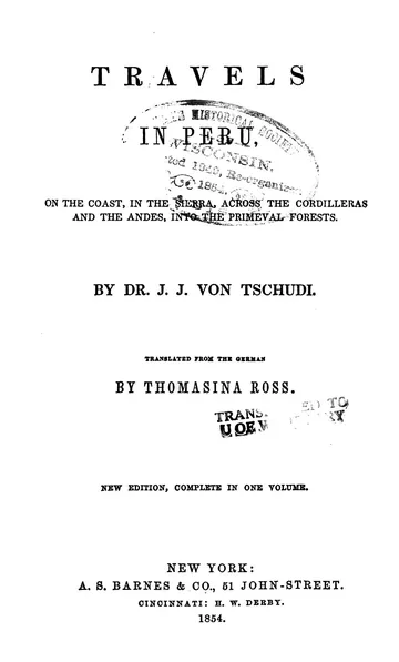 Travels in Peru, on the Coast, in the Sierra, Across the Cordilleras and the Andes, Into the Primeval Forests by Johann Jakob von Tschudi, book cover