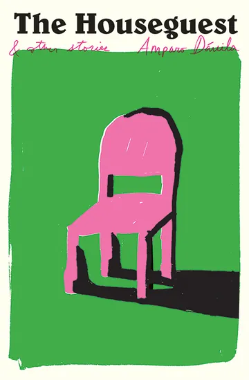 The Houseguest and Other Stories by Amparo Dávila, book cover