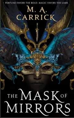The Mask of Mirrors by M. A. Carrick, book cover