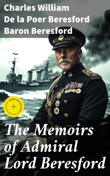 The Memoirs of Admiral Lord Beresford by Lord Charles Beresford, book cover