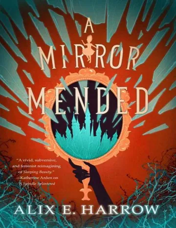 A Mirror Mended by Alix E. Harrow, book cover