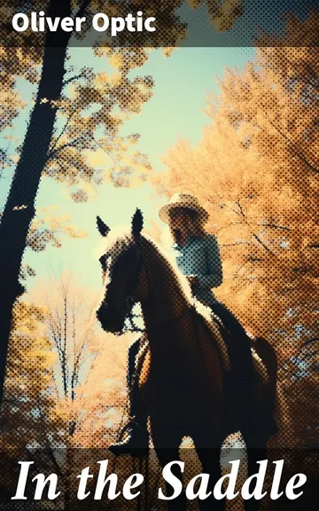 In the Saddle by Oliver Optic, book cover