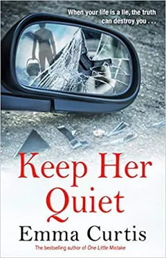 Keep Her Quiet by Emma Curtis, book cover