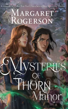 Mysteries of Thorn Manor by Margaret Rogerson, book cover