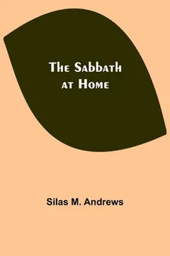The Sabbath at Home by Silas M. Andrews, book cover