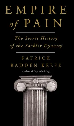 Empire of Pain by Patrick Radden Keefe, book cover