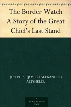 The Border Watch by Joseph Alexander Altsheler, book cover