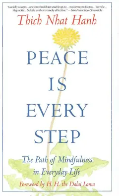 Peace Is Every Step - Thich Nhat Hanh