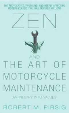 Zen and the Art of Motorcycle Maintenance by Robert M. Pirsig, book cover