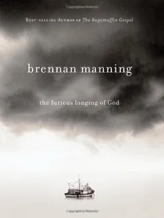 The Furious Longing of God by Brennan Manning, book cover