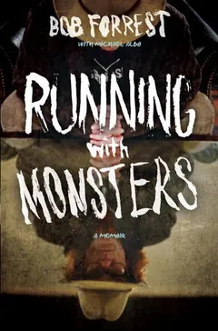 Running with Monsters by Bob Forrest, book cover