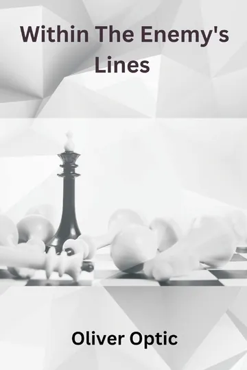 Within The Enemy's Lines by Oliver Optic, book cover