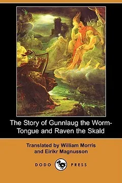 The Story of Gunnlaug the Worm-Tongue and Raven the Skald - Anonymous