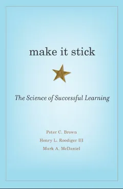 Make It Stick by Peter C. Brown, book cover