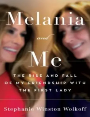 Melania and Me by Stephanie Winston Wolkoff, book cover
