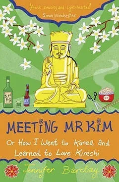 Meeting Mr Kim by Jennifer Barclay, book cover