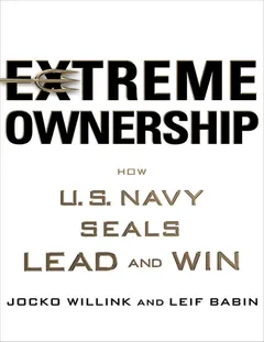Extreme Ownership - Jocko Willink