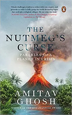 The Nutmeg's Curse by Amitav Ghosh, book cover