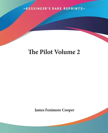 The Pilot Volume 2 by James Fenimore Cooper, book cover