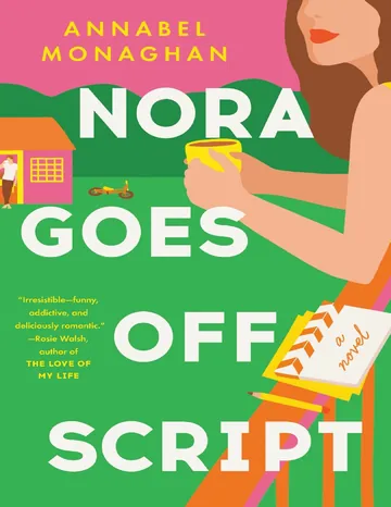 Nora Goes Off Script by Annabel Monaghan, book cover