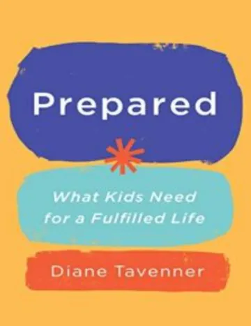 Prepared: What Kids Need for a Fulfilled Life by Diane Tavenner, book cover