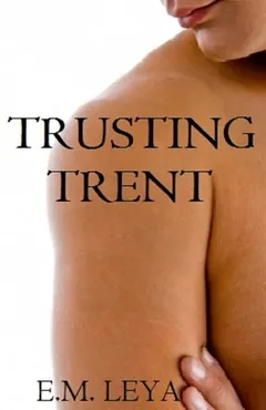 Trusting Trent by E M Leya, book cover